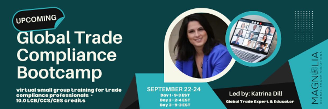 Upcoming Global Trade Compliance Bootcamp, virtual training for trade professionals, September 22-24.