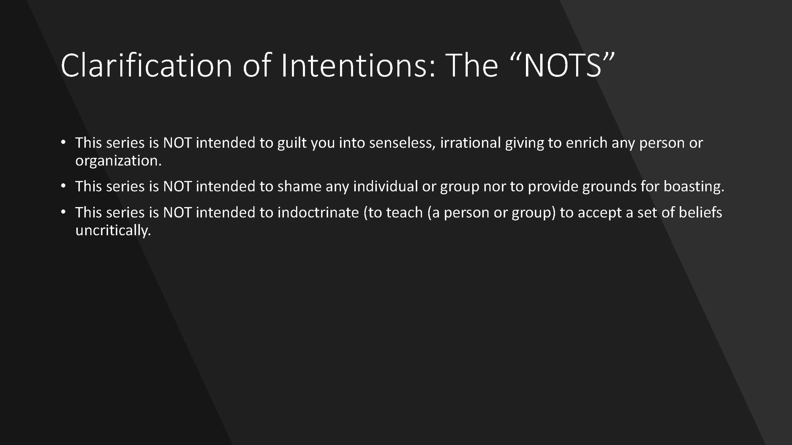 Slide explaining what the series is NOT intended to do regarding giving, shaming, or indoctrination.