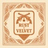 Rust and Velvet