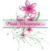  Welcome  To Plant Whisperers LLC