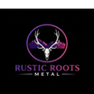 Rustic Roots Metal