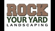 Rock Your Yard Landscaping Inc