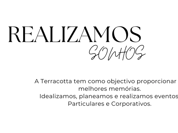 Realizamos Sonhos Terracotta Eventos