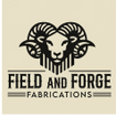 Field and Forge fabrications