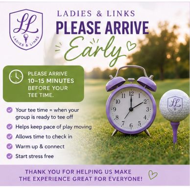 Golf reminder to arrive early for a stress-free tee time experience.