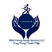 R&M CARING HANDS SERVICES LLC