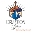 Eruption of Glory Community Church
