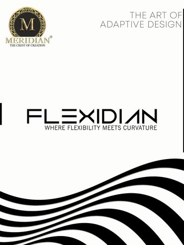 Meridian presents FLEXIDIAN, blending flexibility with curvature in adaptive design.