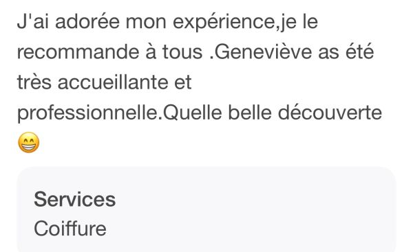 Avis positif sur une expérience de coiffure avec Geneviève, professionnelle et accueillante.