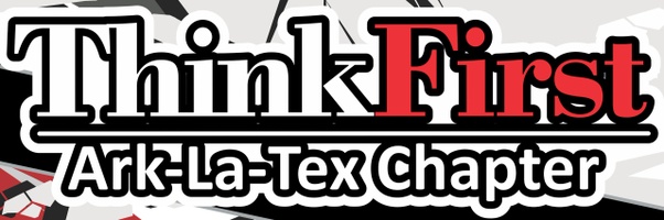 Learn more at www.thinkfirstlouisiana.org