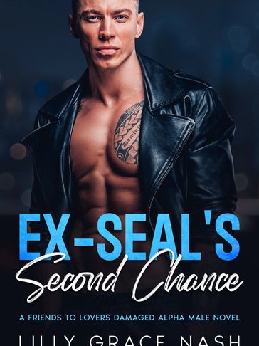 Ex-SEALS Second Chance by Lilly Grace Nash
