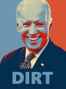 #joedirtbiden joe dirt biden