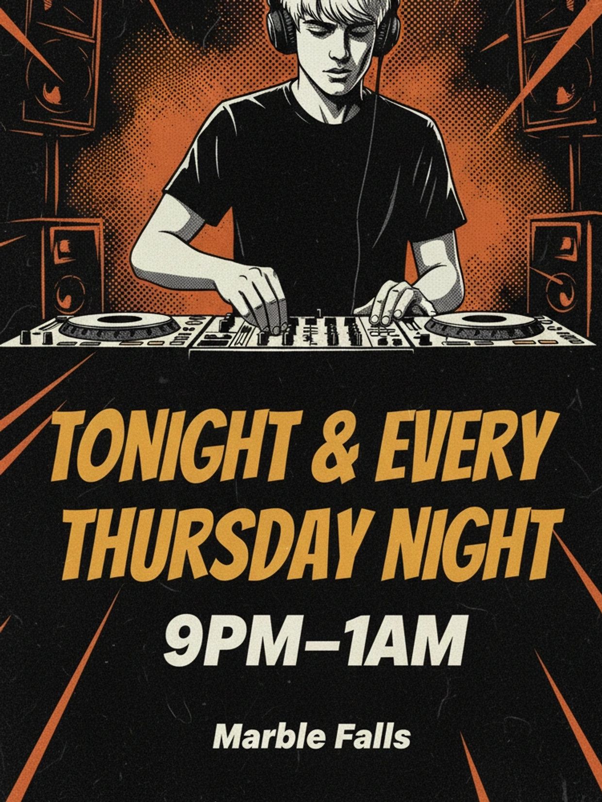 DJ event every Thursday night from 9PM to 1AM in Marble Falls.
