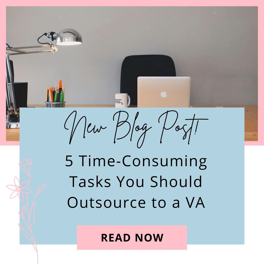 5 Time-Consuming Tasks You Should Outsource to a VA