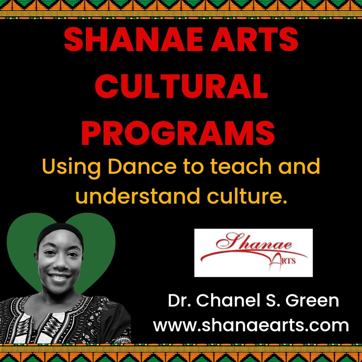 Shanae Arts Cultural Programs led by Dr. Chanel S. Green