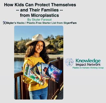 Author Skyler Farasat wrote an article on microplastics awareness and Skye+Fam sponsored KIN videos
