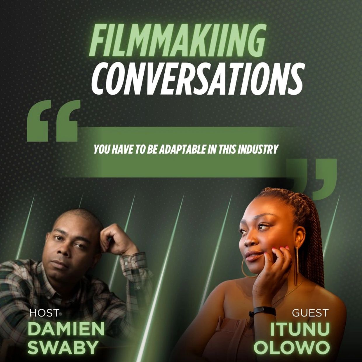 Host of Filmmaking Conversations podcast with guest Itunu Olowo