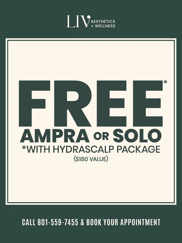 Promotional offer for a free Ampra or Solo with Hydrascalp package at LIV Aesthetics &amp; Wellness.