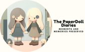 The Paperdoll Diaries
Moments and Memories to Last a Lifetime