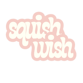  Squish Wish | Coming soon