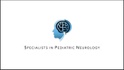 Specialists in Pediatric  Neurology PLLC, Daniel Arndt MD - OPEN MAY 2025