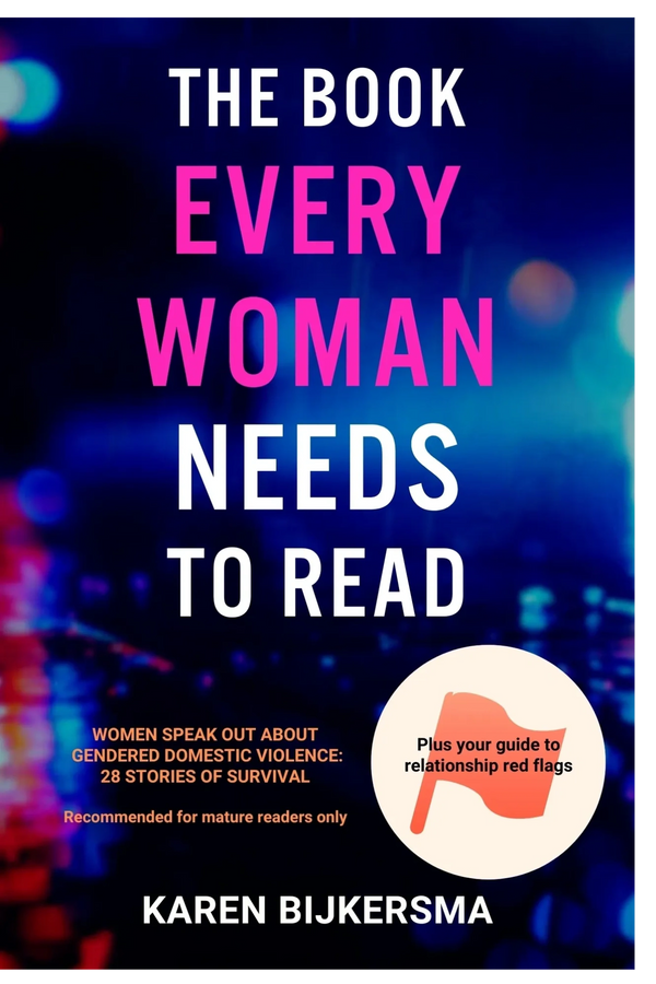 Book  Bijkersma The book every woman needs to read: women speak out about gendered domestic violence