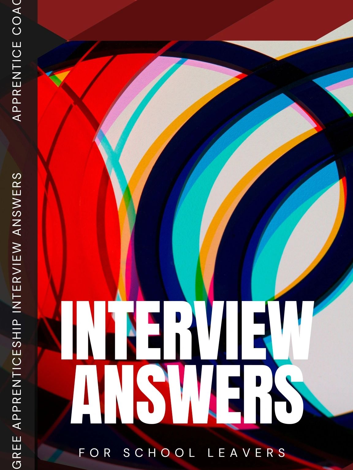Colorful abstract rings with bold text about interview answers for school leavers.