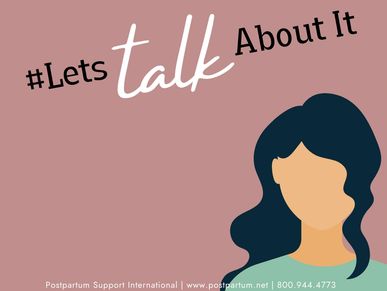 #letstalkaboutit. Let's Talk about It with PSI experts on postpartum depression and anxiety.