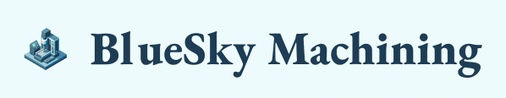 BlueSky Machining