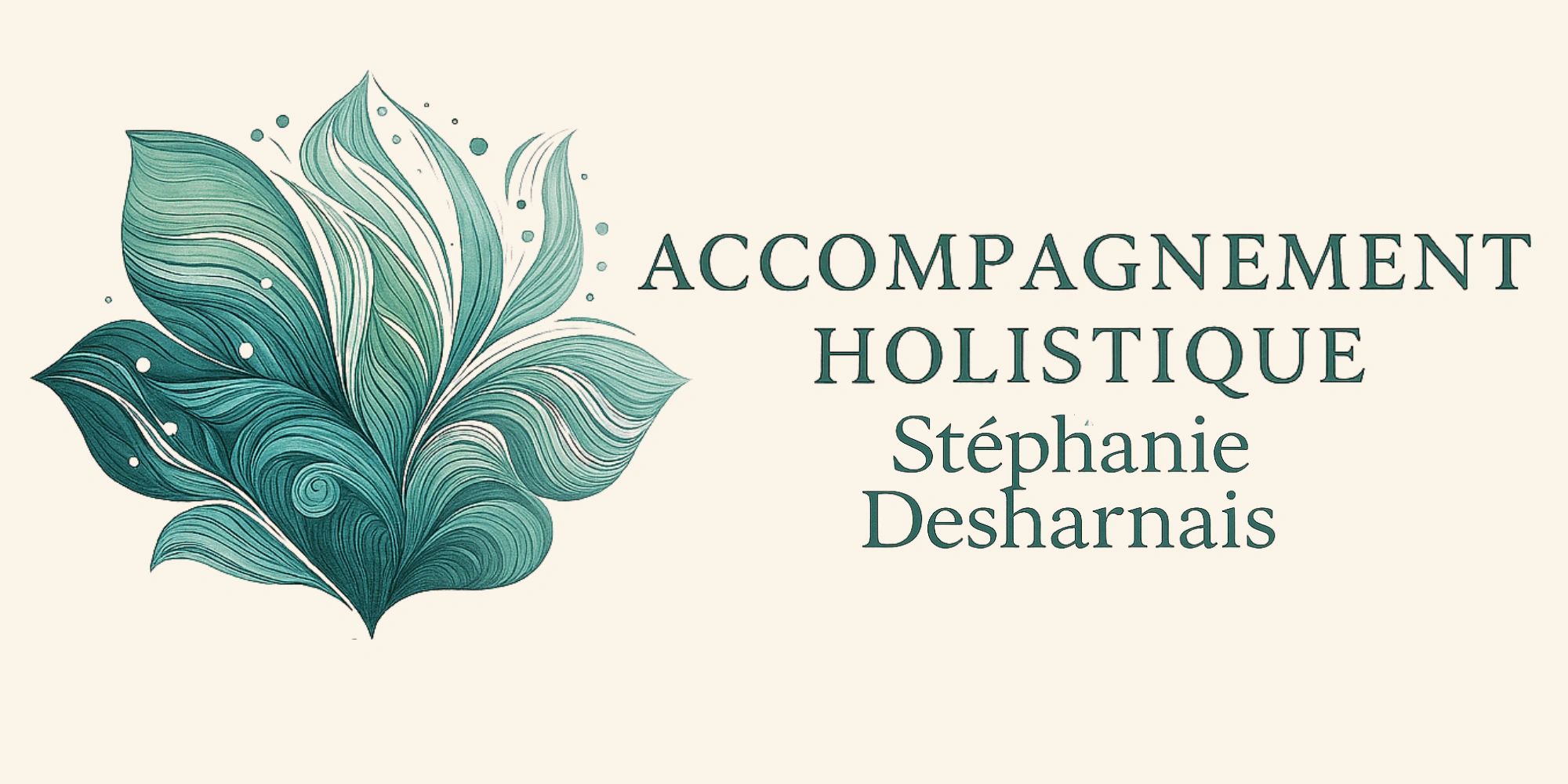 Elegant logo with teal leaves and 'Accompagnement Holistique Stéphanie Desharnais' text.