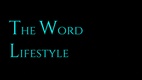 The Word Lifestyle