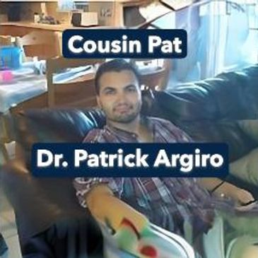 Cousin Pat Indiana. Cousin Pat Therapy Indiana. Cousin Pat is Dr. Patrick Argiro. Patrick Argiro is 
