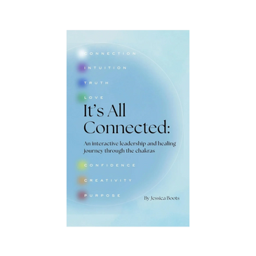Cover of It’s All Connected leadership and chakra healing guide book.