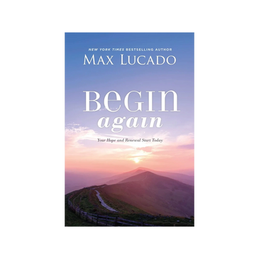 Cover of Begin Again: Your Hope and Renewal Start Today inspirational hardcover book.