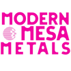 Modern Mesa Metals