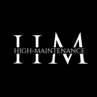 High Maintenance Life