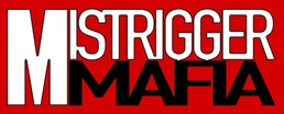 Mistrigger Mafia