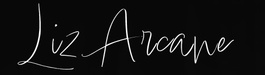 Liz Arcane: Songwriter, Singer, Guitarist, Writer