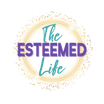 The Esteemed Life