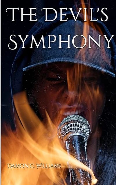 Book cover of 'The Devil's Symphony' with a man singing into a microphone surrounded by flames.