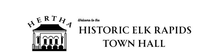 Welcome To HERTH
The Historic Elk Rapids Township Hall