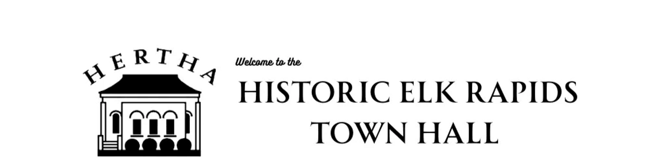 Welcome To HERTH
The Historic Elk Rapids Township Hall