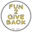 FUN 2 Give Back