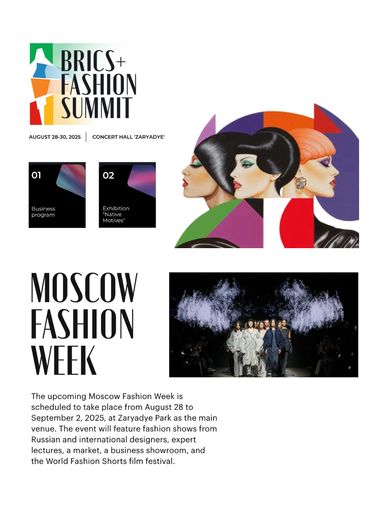 BRICS+ Fashion Summit and Moscow Fashion Week 2025, highlighting the business program, exhibitions, 