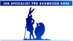 Ihr Spezialist für Schweizer Käse!