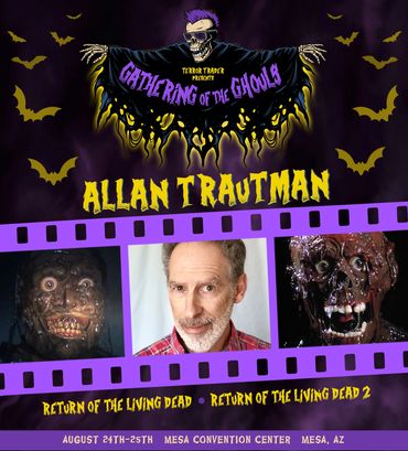 Allan Trautman will be at Terror Trader's Gathering Of The Ghouls 2024 in Mesa, AZ this August!