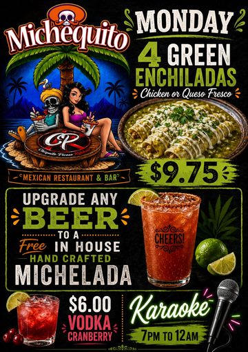 Monday special: 4 green enchiladas with a handcrafted Michelada for $9.75.