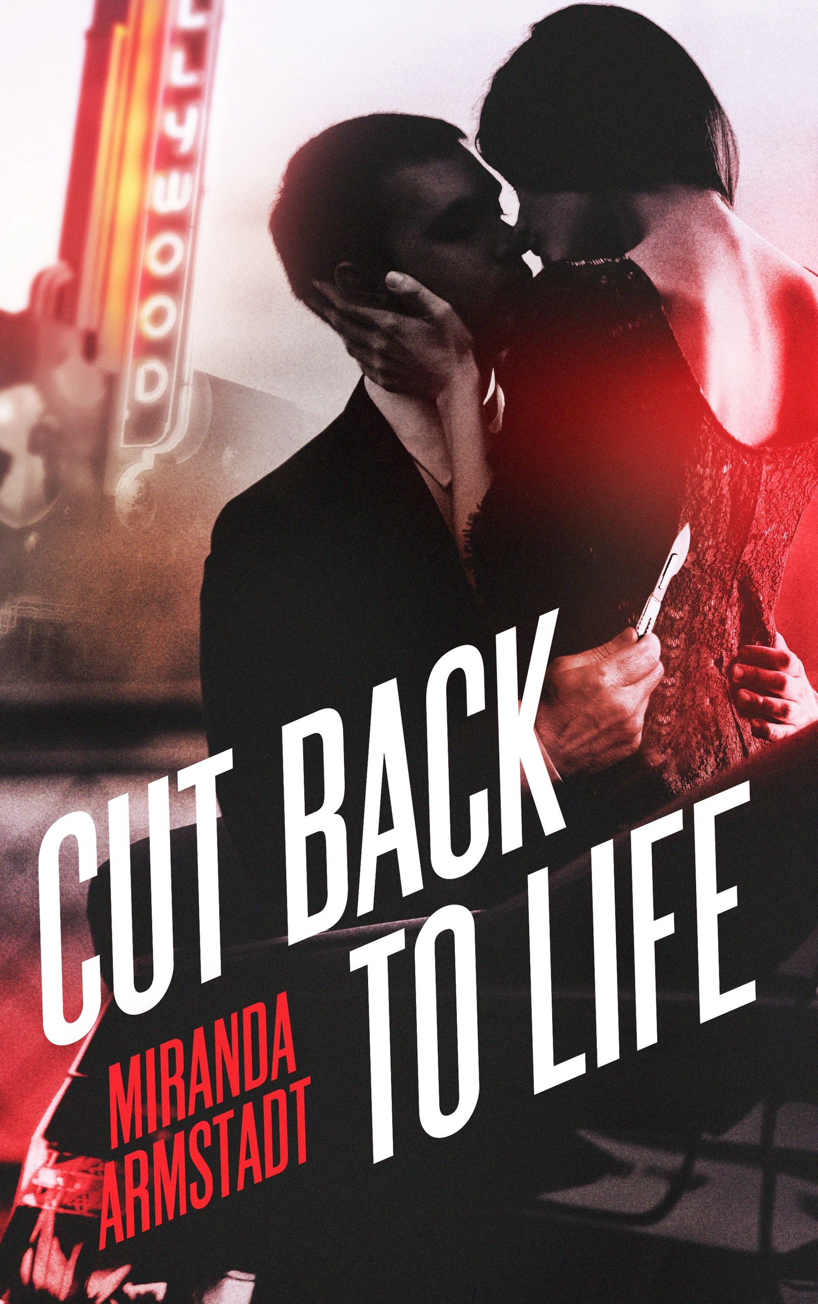 "Cut Back to Life" Romantic Suspense Novel by Miranda Armstadt