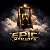 Epic Moments