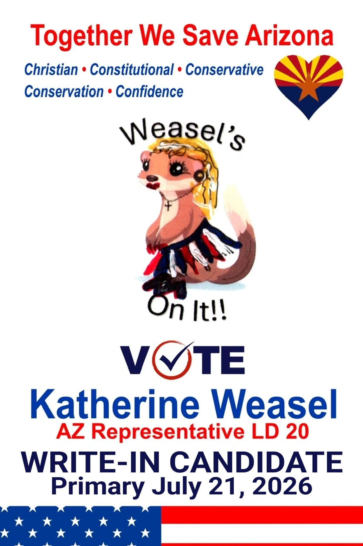 Political campaign poster for Katherine Weasel, Arizona Representative LD 20 write-in candidate.